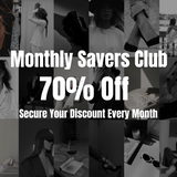 Monthly Savers Club | 70% Off